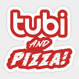 Tubi and Pizza Sticker